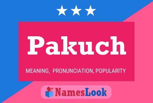 Pakuch Name Poster