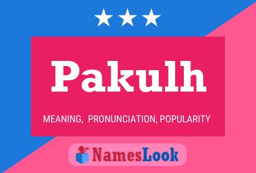 Pakulh Name Poster