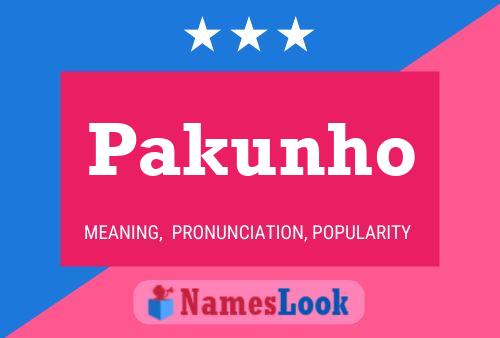 Pakunho Name Poster