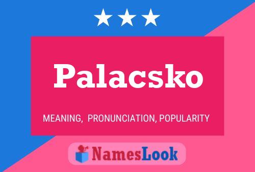 Palacsko Name Poster