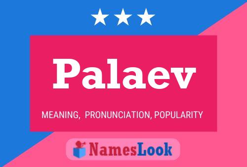 Palaev Name Poster