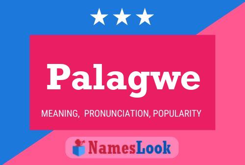 Palagwe Name Poster