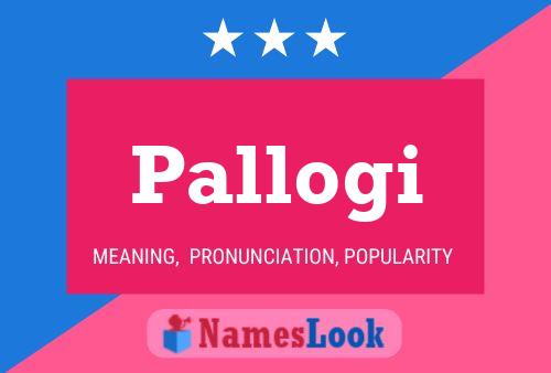 Pallogi Name Poster