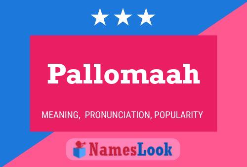 Pallomaah Name Poster