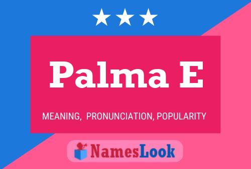 Palma E Name Poster