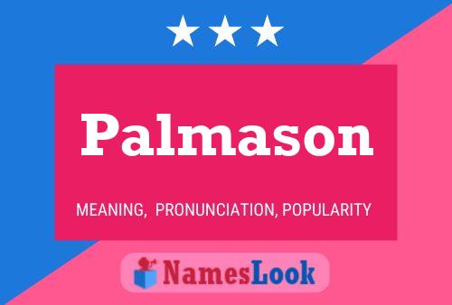 Palmason Name Poster