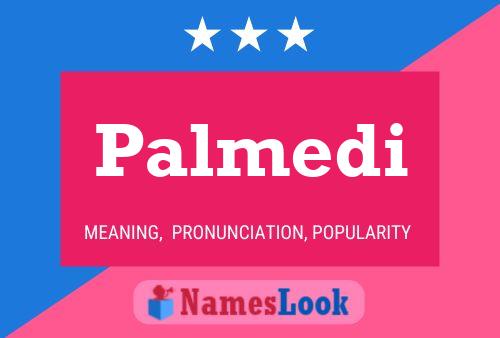 Palmedi Name Poster