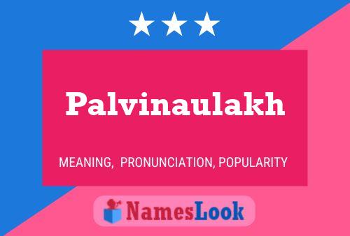 Palvinaulakh Name Poster