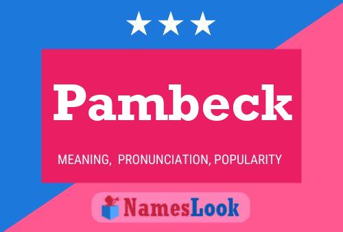 Pambeck Name Poster