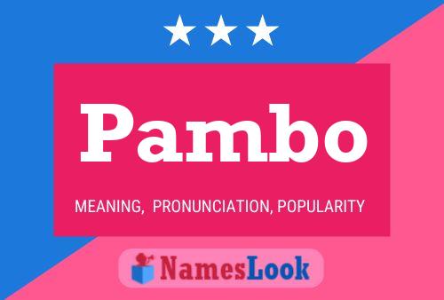 Pambo Name Poster