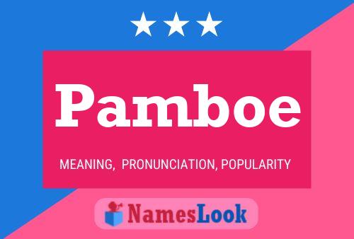 Pamboe Name Poster