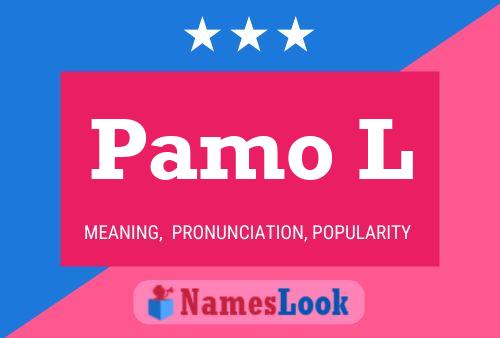 Pamo L Name Poster