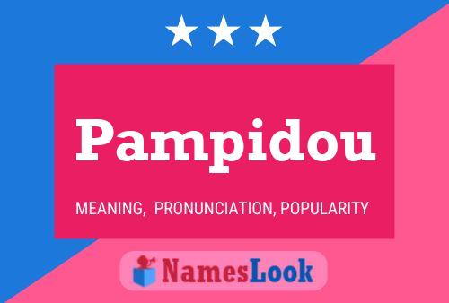 Pampidou Name Poster