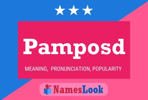 Pamposd Name Poster