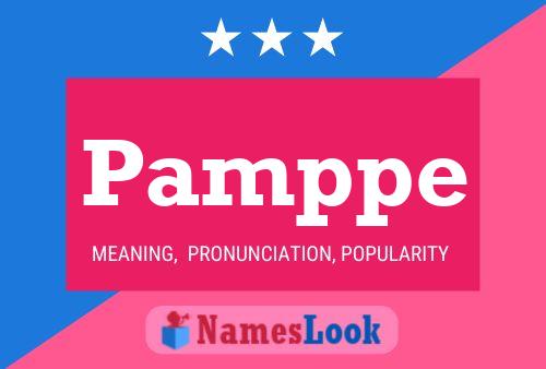 Pamppe Name Poster