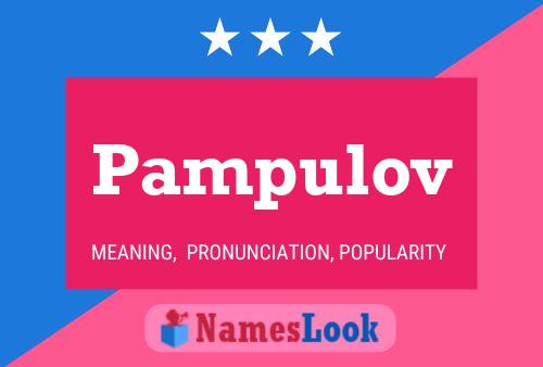 Pampulov Name Poster