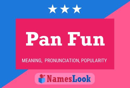 Pan Fun Name Poster