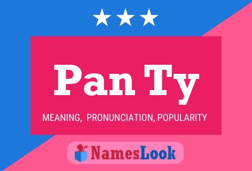 Pan Ty Name Poster