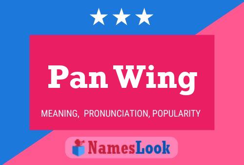 Pan Wing Name Poster