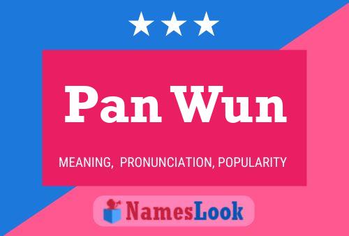 Pan Wun Name Poster