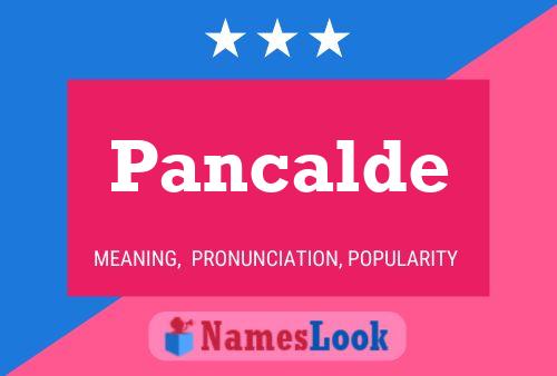 Pancalde Name Poster