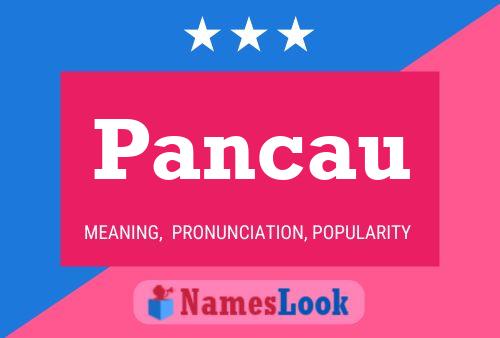 Pancau Name Poster