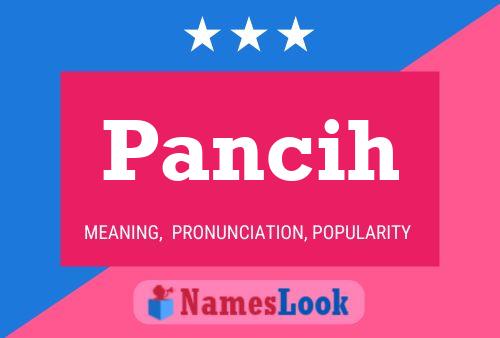 Pancih Name Poster