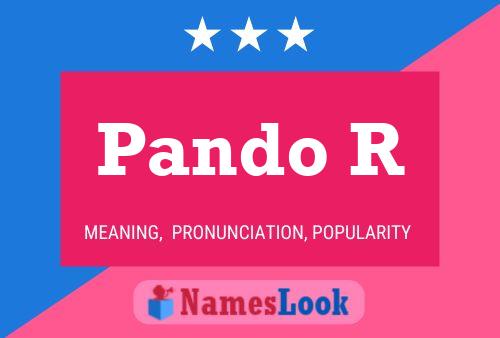 Pando R Name Poster