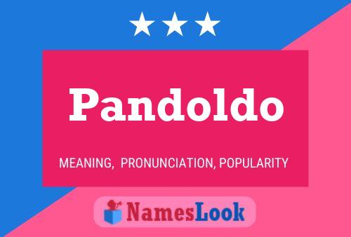 Pandoldo Name Poster