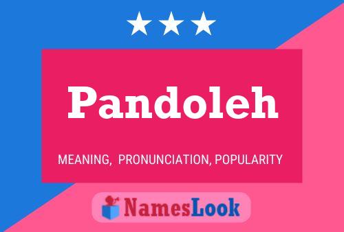 Pandoleh Name Poster