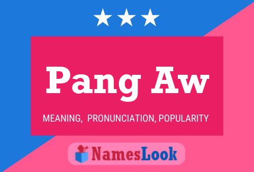 Pang Aw Name Poster