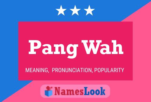 Pang Wah Name Poster