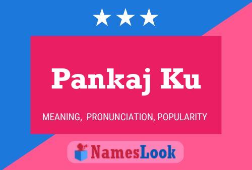 Pankaj Ku Name Poster