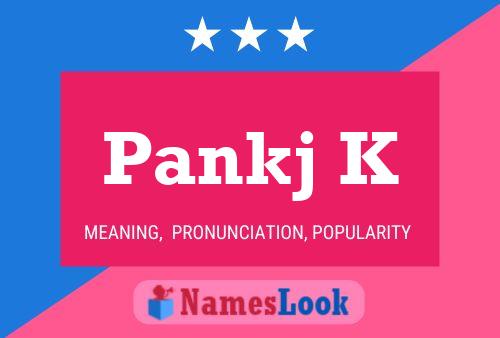 Pankj K Name Poster