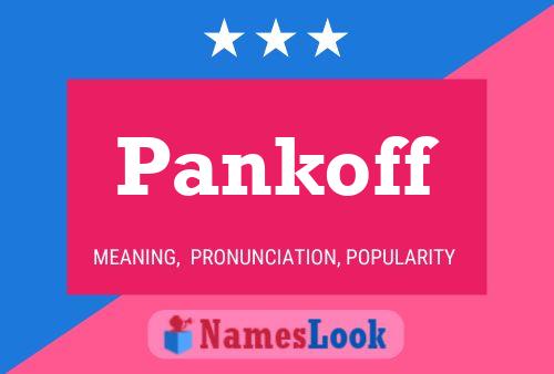 Pankoff Name Poster