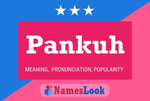 Pankuh Name Poster