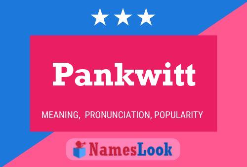 Pankwitt Name Poster