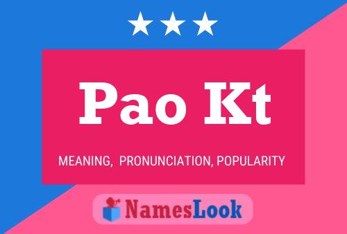 Pao Kt Name Poster