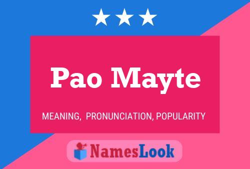 Pao Mayte Name Poster