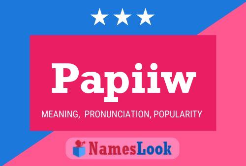 Papiiw Name Poster