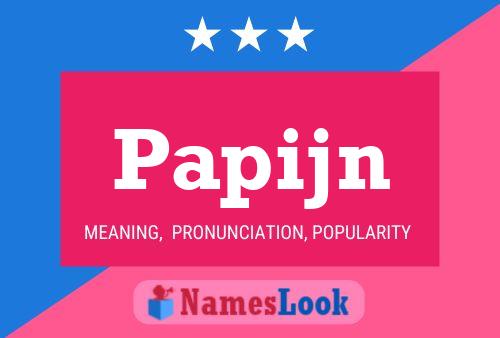 Papijn Name Poster