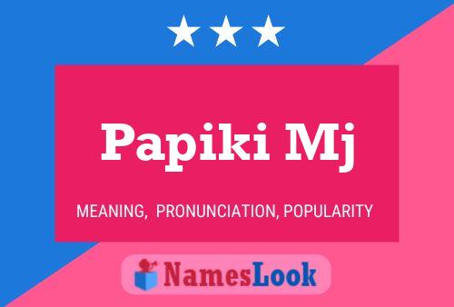 Papiki Mj Name Poster