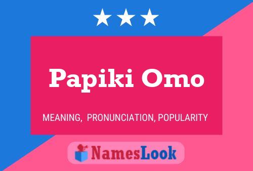 Papiki Omo Name Poster