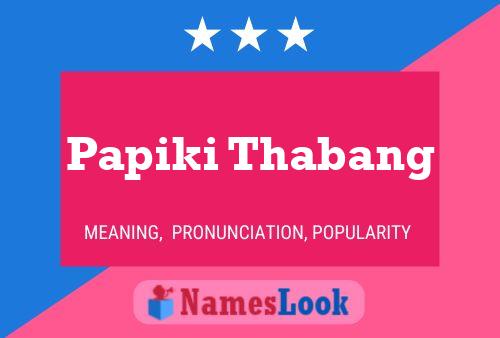 Papiki Thabang Name Poster