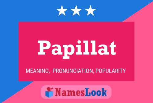 Papillat Name Poster