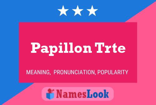 Papillon Trte Name Poster