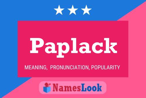 Paplack Name Poster