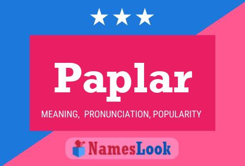 Paplar Name Poster