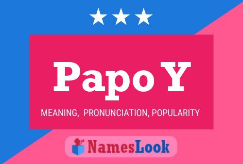 Papo Y Name Poster