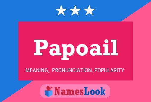 Papoail Name Poster